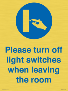 Please turn off light switches when leaving the room